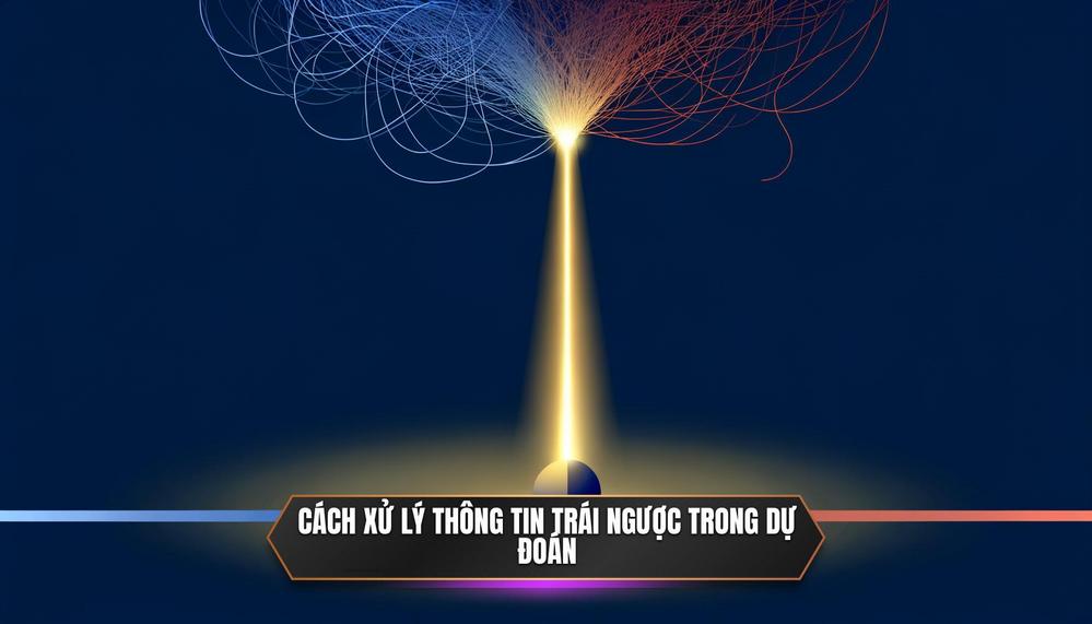 Cách xử lý thông tin trái ngược trong dự đoán
